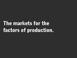 Online quiz The markets for the factors of production.