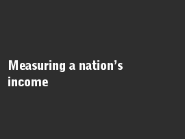 Online quiz Measuring a nation's income