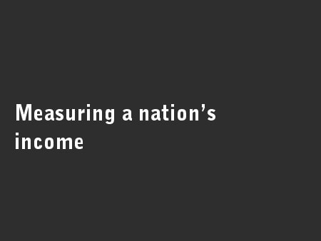 Measuring a nation's income