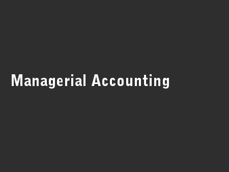 Managerial Accounting