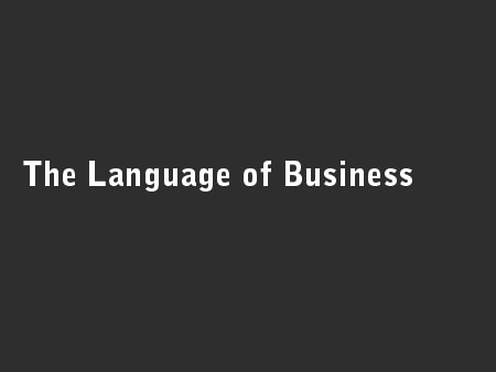 The Language of Business