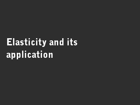 Elasticity and its application
