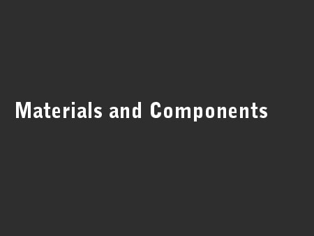 Materials and Components