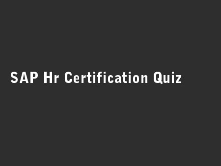 SAP Hr Certification Quiz